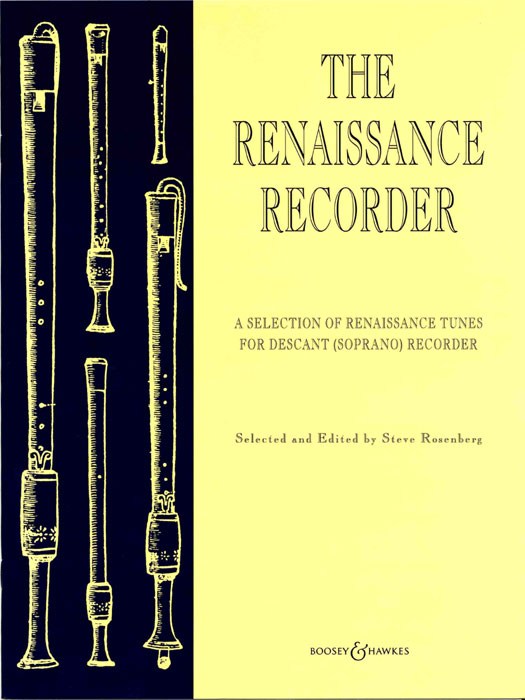 The Renaissance Recorder, A Selection of Renaissance Tunes for Soprano Recorder and Piano