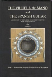 The vihuela de mano and the Spanish: a dictionary of the makers of plucked and bowed musical instruments of Spain (1200-2002). 9788460761419