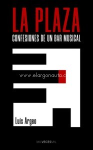 La Plaza. Confesiones de un bar musical. 9788409333288