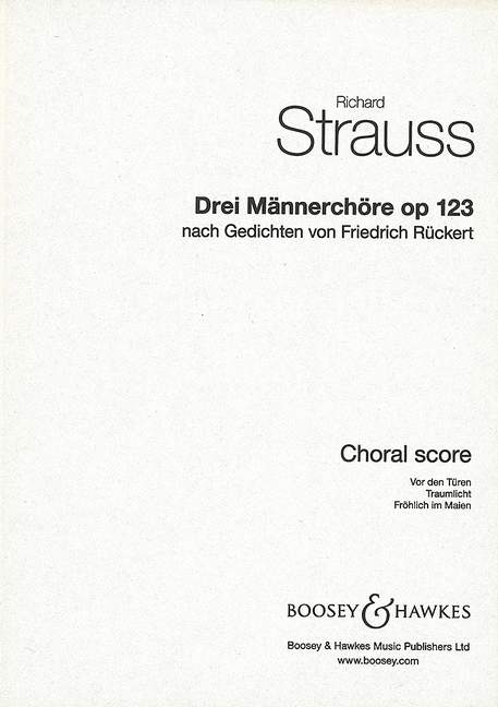 Drei Männerchöre (Three Male Choruses) o. Op. AV 123, nach Gedichten von Friedrich Rückert, for men's choir (TTBB) a cappella