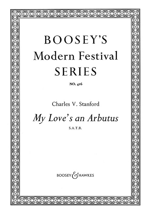 My love's an arbutus No. 416, Old Irish melody, for mixed choir (SATB) a cappella