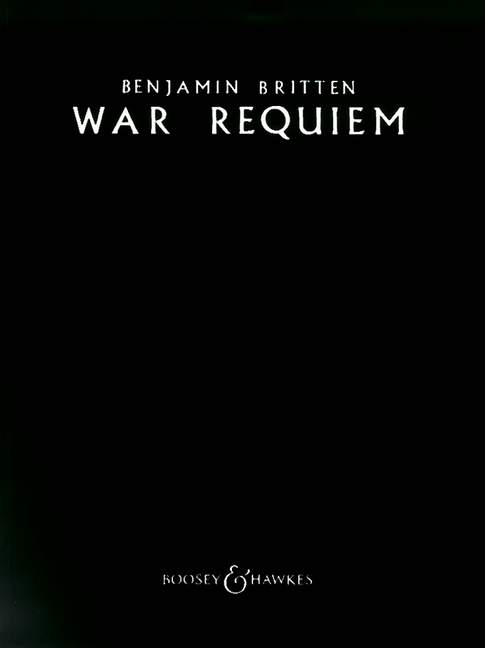 War Requiem op. 66, for soloists (STBar), mixed choir (SATB), boys' choir, orchestra and chamber orchestra, vocal/piano score. 9790060015564 War Requiem op. 66, for soloists (STBar), mixed choir (SATB), boys' choir, orchestra and chamber orchestra, vocal/piano score. 9790060015564