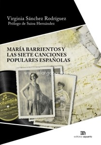 María Barrientos y las Siete canciones populares españolas. La transición a la canción de concierto, su amistad con Manuel de Falla y una grabación para la historia. 9788438105290