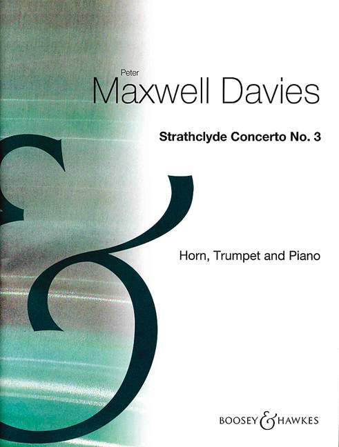 Strathclyde Concerto No. 3, for horn, trumpet and orchestra, piano reduction with solo parts