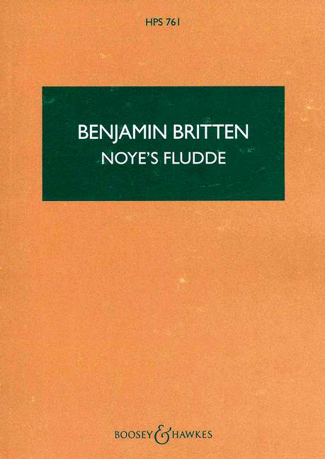 Noye's Fludde op. 59 HPS 761, The Chester Miracle Play, for soloists (ABarB), speaker, children's choir and instruments, study score