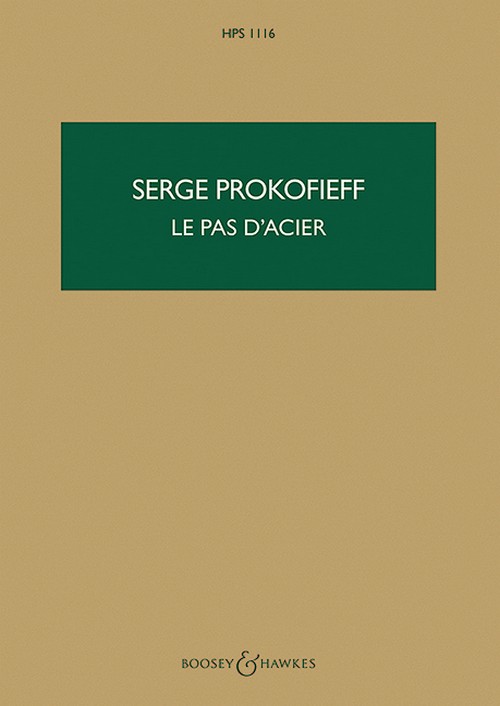 Le Pas d'Acier op. 41a HPS 1116, Ballet in two Scenes, for orchestra, study score