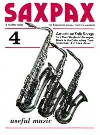 SaxPax: A Flexible Series for Saxophones Groups from Trio Upwards, vol. 4: American Folksongs