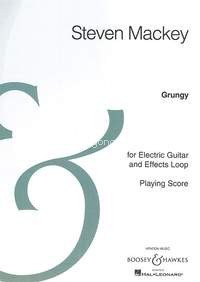 Grungy: for Electric Guitar and Effects Loop, Score