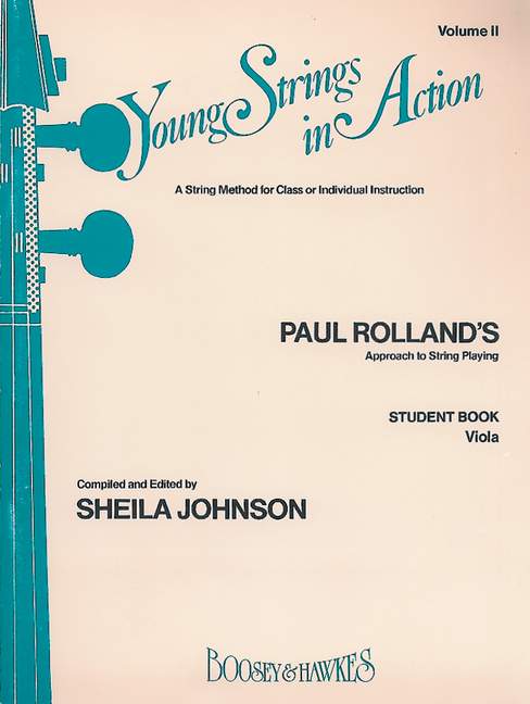 Young Strings in Action Vol. 2, A String Method for Class or Individual Instruction. Paul Rolland`s Approach to String Playing, for viola, student's book. 9790051160839