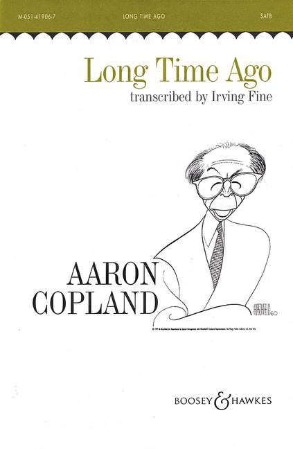 Old American Songs I, No. 3 Long Time Ago, for mixed choir (SATB) a cappella