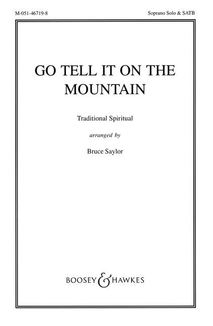Go tell it on the mountain, Traditional spiritual, for soprano and mixed choir (SATB) a cappella