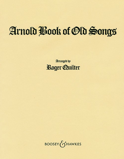 The Arnold Book of Old Songs, for medium voice and piano