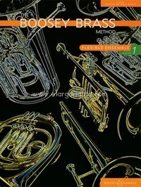 The Boosey Brass Method Vol. 1, Ensemble Book, for Flexible brass ensemble, score and parts. 9780851624235 The Boosey Brass Method Vol. 1, Ensemble Book, for Flexible brass ensemble, score and parts. 9780851624235