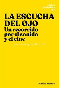 La escucha del ojo. Un recorrido por el sonido y el cine