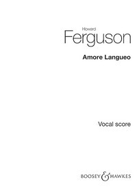 Amore Langueo op. 18, Christ's complaint to Man, for tenor, mixed choir (SATB) and orchestra, vocal/piano score