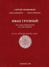 Ivan The Terrible, The music of S. Eisenstein's film with comments in Geramn, English and Russian, for alto, baritone, mixed choir (SATB) and orchestra, score