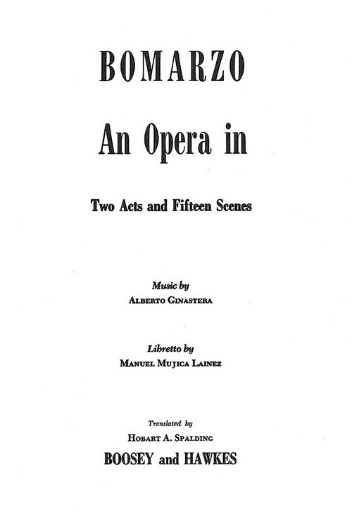 Bomarzo op. 34, Opera in 2 acts and 15 scenes, text/libretto