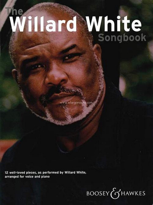 The Willard White Songbook, for voice and piano. 9780851624945