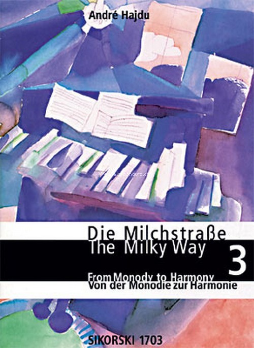 Die Milchstrasse - Einführung in das Klavierspiel: Bd 3: Von der Monodie zur Harmonie = The Milky Way. Vol. 3. Fom Monody to Harmony. Piano