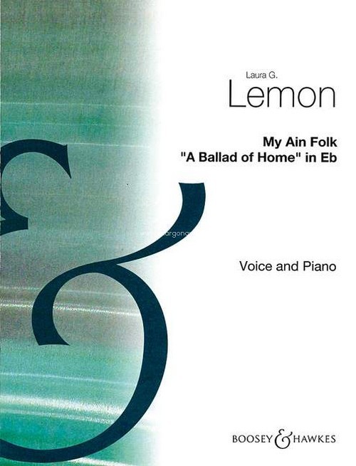 My ain Folk No. 2/4, A Ballad of Home in Eb, for voice and piano