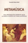 Metamúsica: una aproximación diferente hacia la música holística de todas las épocas