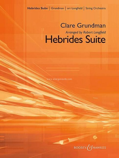 Hebrides Suite, Airs from Marjory Kennedy-Fraser's collection Songs of the Hebrides, for string orchestra, score and parts