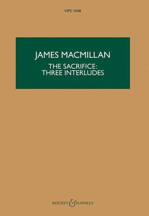 The Sacrifice: Three Interludes HPS 1448, for Orchestra, study score. 9790060122255