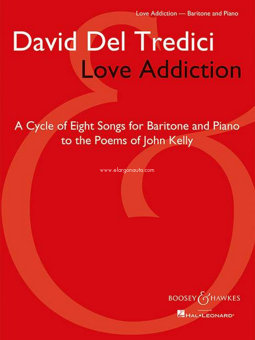 Love Addiction, A Cycle of Eight Songs for Baritone and Piano to the Poems of John Kelly, for voice (baritone) and piano