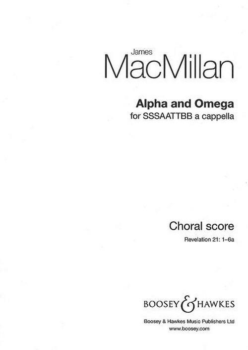 Alpha and Omega, Revelation 21: 1-6a, for mixed choir (SSSAATTBB) a cappella. 9780851627830 Alpha and Omega, Revelation 21: 1-6a, for mixed choir (SSSAATTBB) a cappella. 9780851627830