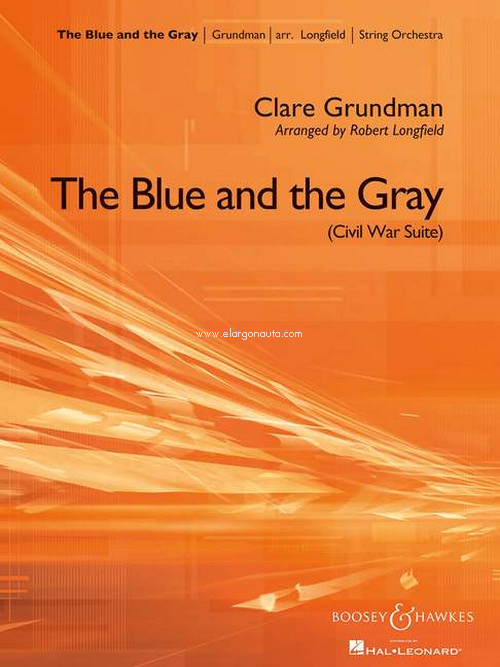 The Blue and the Gray, (Civil War Suite), for string Orchestra and percussion, score and parts. 9790051778812 The Blue and the Gray, (Civil War Suite), for string Orchestra and percussion, score and parts. 9790051778812