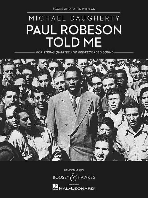 Paul Robeson Told Me, for string quartet and tape, score and parts. 9781476816487