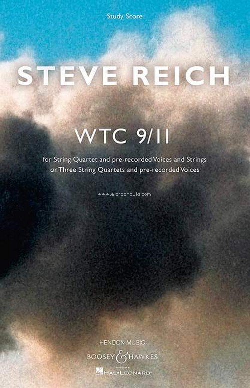 WTC 9/11, for string quartet, pre-recorded voices and strings (or three string quartets and pre-recorded voices), study score. 9781480353268