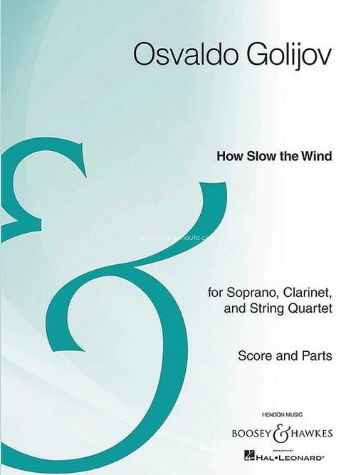 How Slow the Wind, for soprano, clarinet and string quartet, score and parts