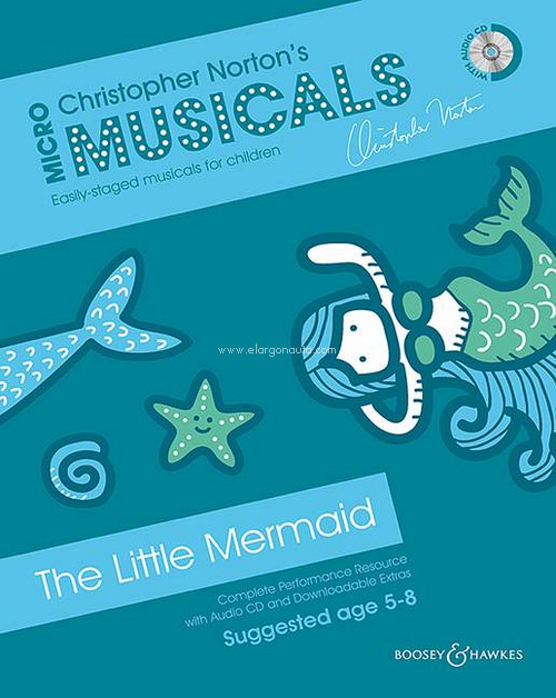 The Little Mermaid, Complete Performance Resource with Audio CD and Downloadable Extras, for soloists, choir and instruments (piano). 9781784540517