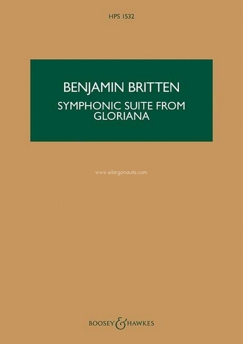 Symphonic Suite from Gloriana op. 53a HPS 1532, for orchestra, tenor solo ad libitum, study score