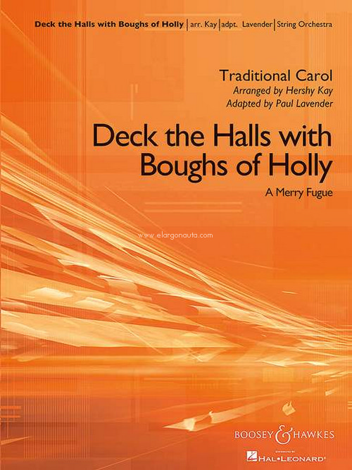 Deck the Halls with Boughs of Holly, A Merry Fugue, for string orchestra, score and parts. 9790051778911