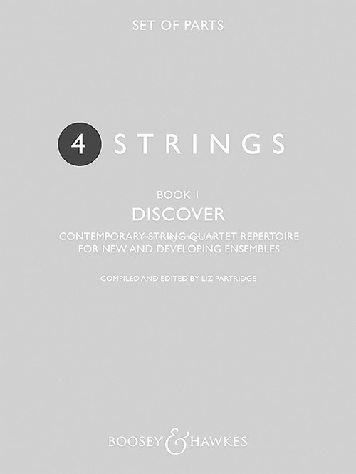 4 Strings - Discover Book 1, Contemporary string quartet repertoire for new and developing ensembles, set of parts. 9781784542900