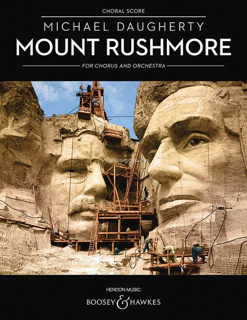 Mount Rushmore, for choir and orchestra, choral score. 9781495076862