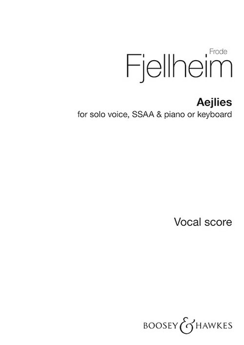 Aejlies, from Aejlies Eatneme! Aejlies Baakoe (Holy Ground! Holy Word), for solo, choir (SSAA) and piano (keyboard), choral score