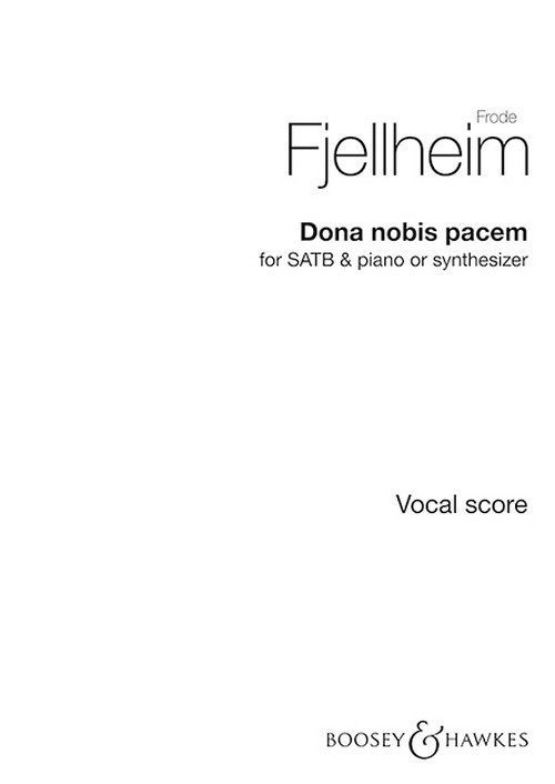 Dona nobis pacem, for choir (SATB) and piano (synthesizers); accordion, wind instrument, bass, guitar and/or percussion ad libitum, score for voice and/or instruments. 9781784543440