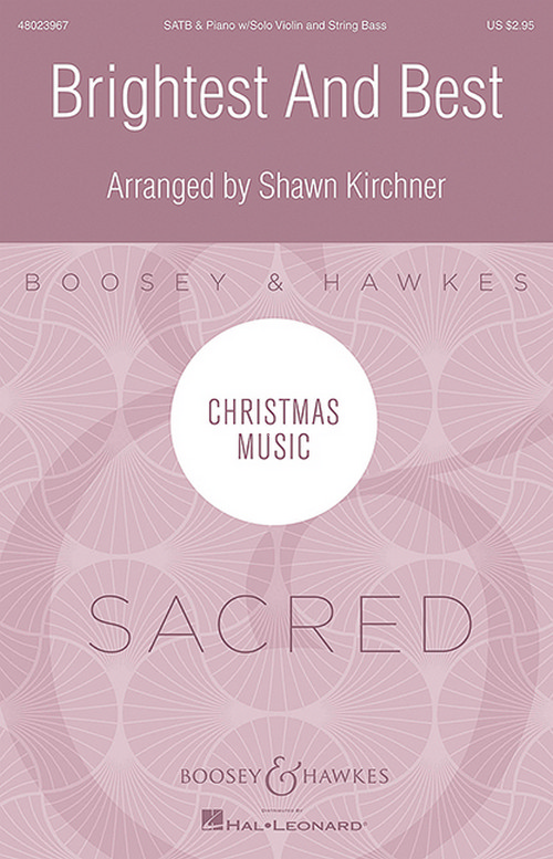 Brightest and Best, for mixed choir (SATB), solo violin, double bass and piano (or string orchestra), score for voice and/or instruments