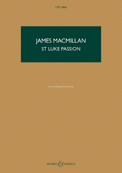 St Luke Passion HPS 1606, The Passion of Our Lord Jesus Christ according to Luke, for mixed choir (SATB), children's choir, organ and chamber orchestra, study score