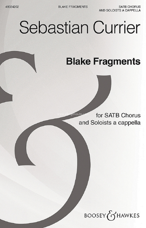 Blake Fragments, for mixed choir (SATB) and soloists a cappella