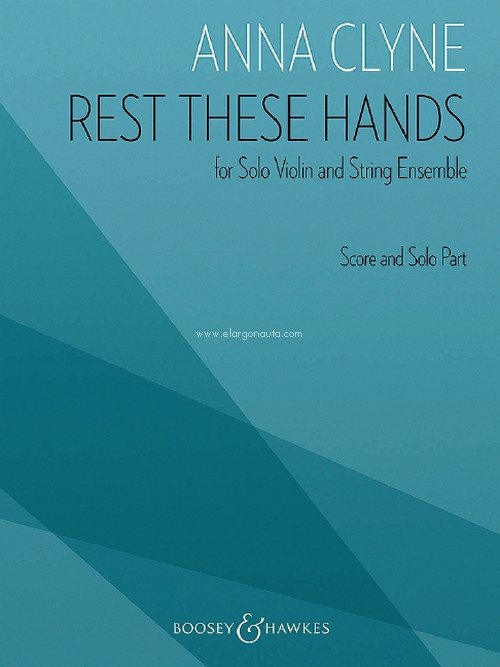 Rest These Hands, for Solo Violin and String Ensemble, for violin and string ensemble, score and part. 9781540028297