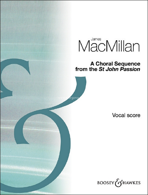 A Choral Sequence from the St John Passion, for mixed choir (SATB) and organ, percussion ad lib., organ score. 9781784540685