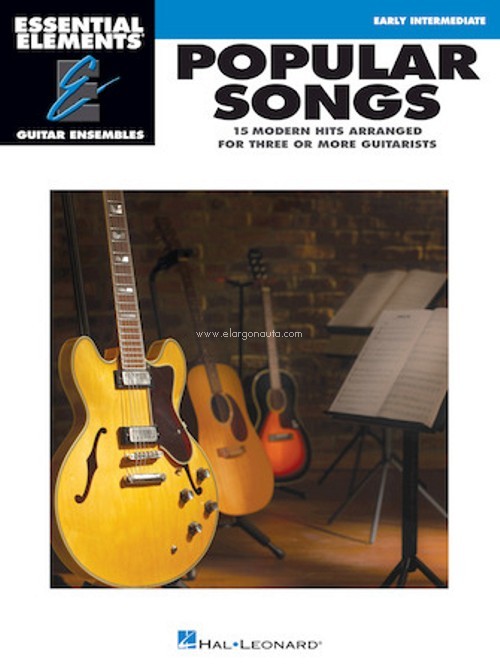 Essential Elements Guitar Ensemble - Popular Songs: 15 Modern Hits Arranged for Three or More Guitarists