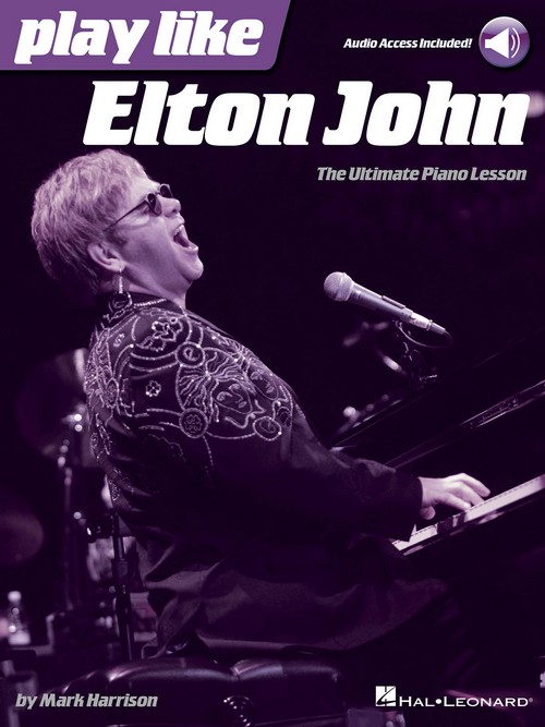 Play Like Elton John, The Ultimate Piano Lesson. 9781480391987