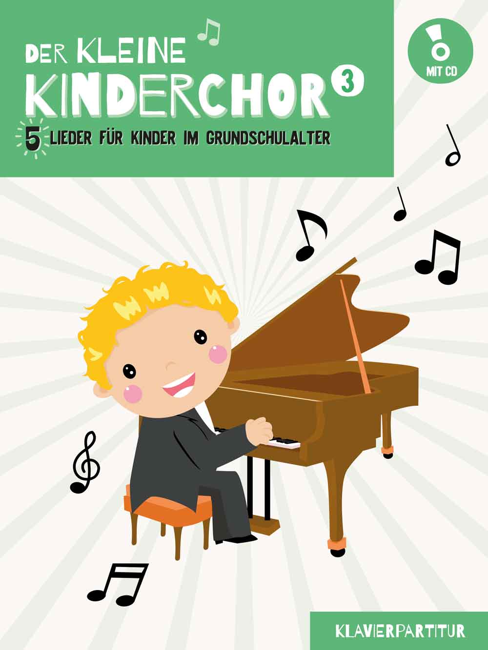 Der kleine Kinderchor 3: 5 Lieder für Kinder im Grundschulalter, Piano Accompaniment. 9783954562237