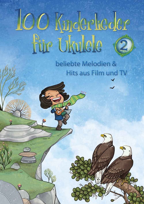 100 Kinderlieder für Ukulele 2: beliebte Melodien & Hits aus Film und TV. 9783954562312