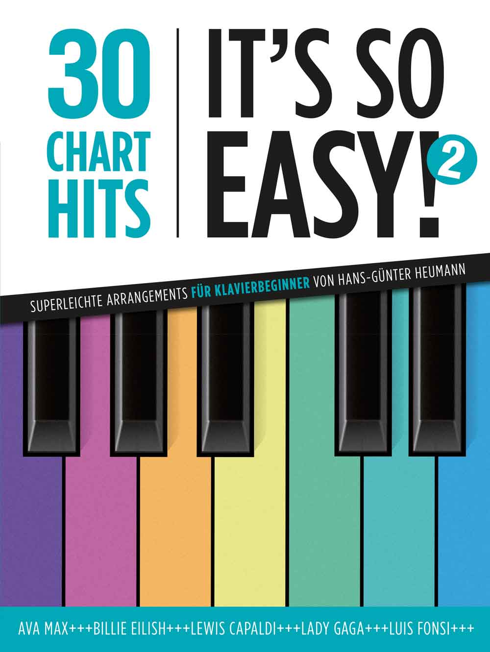 30 Charthits - It's So Easy! 2: Superleichte Arrangements für Klavierbeginner von Hans-Günter Heumann